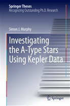 Simon J Murphy, Simon J. Murphy - Investigating the A-Type Stars Using Kepler Data