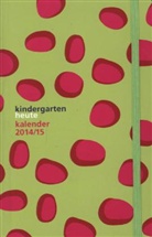 Ralph Musen, Dört Weltzien - kindergarten heute, Taschenkalender 2014/2015