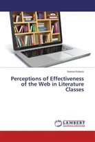 Serena Roberts - Perceptions of Effectiveness of the Web in Literature Classes