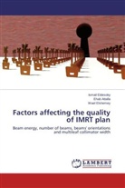 Eha Attalla, Ehab Attalla, Ismai Eldesoky, Ismail Eldesoky, Wael Elshemey - Factors affecting the quality of IMRT plan