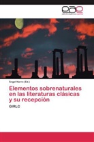 Ánge Narro, Ángel Narro - Elementos sobrenaturales en las literaturas clásicas y su recepción