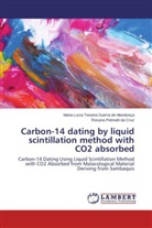 Petinatti, Rosana Petinatti Da Cruz, Maria Luci Teixeira Guerra de Mendonça, Maria Lucia Teixeira Guerra de Mendonça - Carbon-14 dating by liquid scintillation method with CO2 absorbed