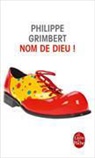 Philippe Grimbert, Grimbert-p - Nom de Dieu !