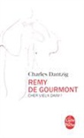 C Dantzig, Charles Dantzig, Dantzig-c - Remy de Gourmont : cher vieux daim !