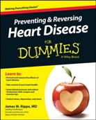 Consumer Dummies, Rippe, Alan Rippe, Alan Consumer Dummies Rippe, James M Rippe, James M. Rippe... - Preventing & Reversing Heart Disease for Dummies