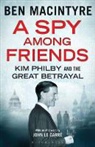 Ben Macintyre - A Spy Among Friends