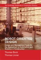 Thomas Bock, Thomas (Technische Universitat Munchen) Linn Bock, Thomas Linner Bock, Bock Thomas, Thomas Linner, Linner Thomas - Robot-Oriented Design