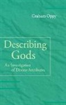 Graham Oppy, Graham (Monash University Oppy - Describing Gods