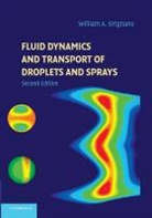 William A. Sirignano, William A. (University of California Sirignano, Sirignano William A. - Fluid Dynamics and Transport of Droplets and Sprays