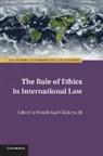 Donald Earl Childress, III Childress, Donald Earl Childress, III Childress, III Donald Earl Childress, Donald Earl Childress III - Role of Ethics in International Law