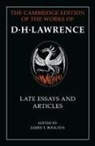D. H. Lawrence, James T. Boulton - D. H. Lawrence: Late Essays and Articles