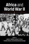 Judith Brown Byfield, Carolyn A. Brown, Judith Byfield, Byfield Judith A., Timothy Parsons, Parsons Timothy... - Africa and World War II