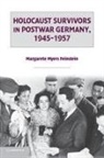 Margarete Myers Feinstein, Margarete Myers (University of Californ Feinstein, Margarete Myers (University of California Feinstein - Holocaust Survivors in Postwar Germany, 1945-1957