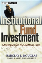 Barclay L. Douglas, Douglas Barclay L. - Institutional Fund Investment