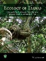 Frans Bongers, Robyn J. Burnham, Burnham Robyn J., Francis E. Putz, Putz Francis E., S Schnitzer... - Ecology of Lianas