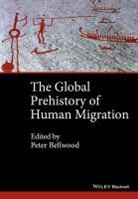 Bellwood, P Bellwood, Peter Bellwood, Peter Ness Bellwood, Immanuel Ness, Immanuel (Brooklyn College Ness... - Global Prehistory of Human Migration