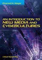 Pk Nayar, Pramod K Nayar, Pramod K. Nayar, Pramod K. (University of Hyderabad Nayar, Nayar Pramod K. - Introduction to New Media and Cybercultures