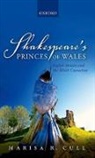 Marisa R. Cull, Marisa R. (Assistant Professor of English Cull - Shakespeare''s Princes of Wales