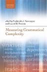 Frederick J. (Professor Emeritus Newmeyer, Frederick J. Preston Newmeyer, Frederick J. Newmeyer, Frederick J. (Professor Emeritus Newmeyer, Newmeyer Frederick J., Laurel B. Preston... - Measuring Grammatical Complexity
