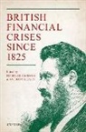 Nicholas (Emeritus Fellow in Economics A Dimsdale, Nicholas H. Hotson Dimsdale, Nicholas Dimsdale, Nicholas (Emeritus Fellow in Economics at Queen's College Dimsdale, Nicholas H. Dimsdale, Anthony Hotson... - British Financial Crises Since 1825