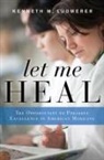 Kenneth M Ludmerer, Kenneth M. Ludmerer, Kenneth M. (Professor of Internal Medici Ludmerer, Kenneth M. (Professor of Internal Medicine and Mabel Dorn Reeder Distinguished Professor in the History of Medicine Ludmerer - Let Me Heal