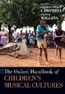 Patricia Shehan Campbell, Patricia Shehan (Professor Campbell, Patricia Shehan Wiggins Campbell, Patricia Shehan Campbell, Patricia Shehan (Professor Campbell, Trevor Wiggins... - Oxford Handbook of Children''s Musical Cultures
