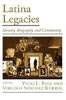 Virginia Sanchez Korrol, Virginia Sánchez Korrol, Virginia Sanchez (Professor and Chair in the Department of Puerto Rican and Latino Studies Studies Korrol, Vicki L. Ruiz, Vicki L. (Professor of History Ruiz, Vicki L. Sanchez Korrol Ruiz... - Latina Legacies