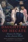 Dayna S. Kalleres, Kalleres Dayna S., Kimberly B. Stratton, Stratton Kimberly B., Dayna S. Kalleres, Kimberly B. Stratton - Daughters of Hecate
