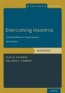 Colleen E Carney, Colleen E. Carney, Colleen E. (Associate Professor Carney, Jack D Edinger, Jack D. Edinger, Jack D. (Professor Edinger... - Overcoming Insomnia