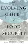 Rosamond L. Naylor, Rosamond L. (Director Naylor, Rosamond L. Naylor, Naylor Rosamond L. - Evolving Sphere of Food Security