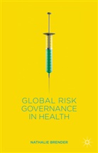 N Brender, N. Brender, Nathalie Brender - Global Risk Governance in Health