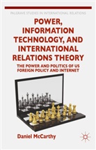 D McCarthy, D. McCarthy, Daniel Mccarthy, Daniel R. McCarthy - Power, Information Technology, and International Relations Theory