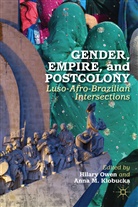 Anna Klobucka, Anna M Klobucka, Anna M. Klobucka, Hilary Klobucka Owen, A. Klobucka, Anna M. Klobucka... - Gender, Empire, and Postcolony