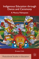 E. Colin, Ernesto Colin, E Colín, E. Colín - Indigenous Education Through Dance and Ceremony