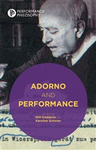 Will Gritzner Daddario, Daddario, W Daddario, W. Daddario, Will Daddario, Gritzner... - Adorno and Performance