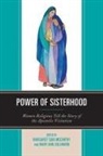 Margaret Cain McCarthy, Mary Ann Zollmann, Margaret Cain McCarthy, McCarthy Margaret Cain, Mary Ann Zollmann, Zollmann Mary Ann - Power of Sisterhood Women Relipb