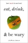Charles M Duncan, Charles M. Duncan - Eat, Drink, and be Wary