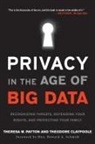 Ted Claypoole, Theresa Payton, Theresa Claypoole Payton, Theresa M. Payton, Theresa M. Claypoole Payton - Privacy in the Age of Big Data