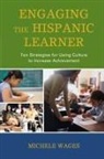 Dr Michele Wages, Michele Wages, Wages Michele - Engaging the Hispanic Learner
