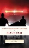 PHILPOTT, Don Philpott - Critical Government Documents on Health Care