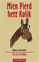 Gilberto Pérez Villacampa, Karste Steckling, Karsten Steckling - Mien Pierd hett Kolik