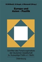 Hanns W. Maull, Geral Segal, Gerald Segal, Jusuf Wanandi - Europa und Asien-Pazifik