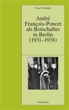 Claus W Schäfer, Claus W. Schäfer - Andre Francois-Poncet als Botschafter in Berlin (1931-1938)