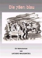 Lafcadio Malogratzkij - Die 78er: blau