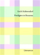 Erich Wahrendorf - Predigten in Braunau