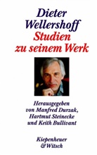 Keith Bullivant, Manfre Durzak, Manfred Durzak, Günter Helmes, Hartmut Steinecke, Hartmut Steinecke u a - Dieter Wellershoff, Studien zu seinem Werk