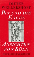 Dieter Wellershoff - Pan und die Engel