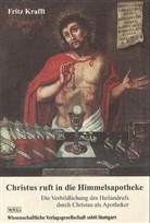 Fritz Krafft - Christus ruft in die Himmelsapotheke