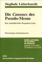 Sieglinde Lieberknecht - Die Canones des Pseudo-Mesue