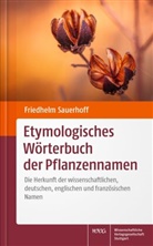 Friedhelm Sauerhoff - Etymologisches Wörterbuch der Pflanzennamen